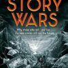 Winning the Story Wars: Why Those Who Tell (and Live) the Best Stories Will Rule the Future