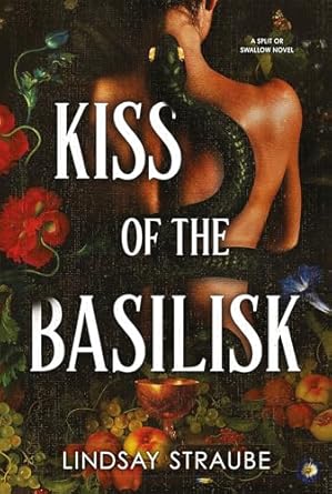 Kiss Of The Basilisk: the bestselling, spicy, not-safe-for-work romantasy that's taken TikTok by storm!