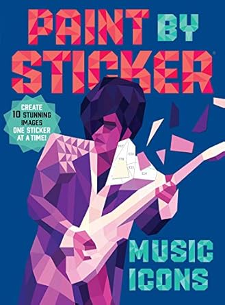 Paint by Sticker: Music Icons: Re-create 10 Classic Photographs One Sticker at a Time!