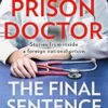 The Prison Doctor: The Final Sentence