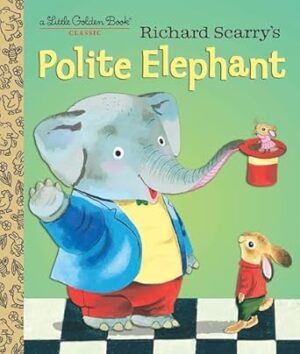 LGB Richard Scarry's Polite Elephant