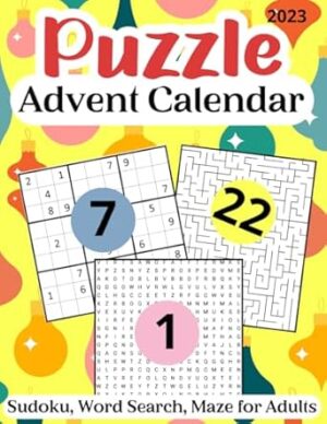 Puzzle Advent Calendar 2023 : Sudoku, Word Search, Maze for Adults: Countdown to Christmas Activity Book for Men, Women and Seniors