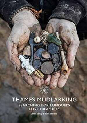 Thames Mudlarking: Searching for London's Lost Treasures: 878