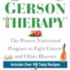 The Gerson Therapy: The Natural Nutritional Program to Fight Cancer and Other Illnesses