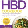 The HBD Cookbook: Life-Changing Recipes for Long-term Health and Perfect Weight