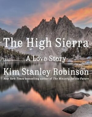 The High Sierra: A Love Story