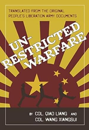 Unrestricted Warfare: China's Master Plan to Destroy America