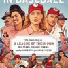 No Crying in Baseball: The Inside Story of A League of Their Own: Big Stars, Dugout Drama, and a Home Run for Hollywood
