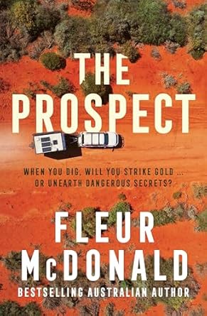 The Prospect: The fresh and exciting new crime series from the bestselling author of the Detective Dave Burrows series, for all fans of Jane Harper, Dinuka McKenzie and Chris Hammer