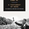 A Testament of Hope: The Essential Writings and Speeches