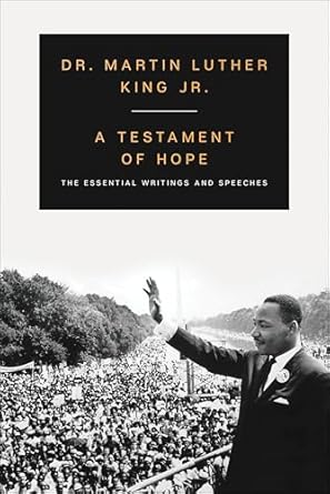 A Testament of Hope: The Essential Writings and Speeches