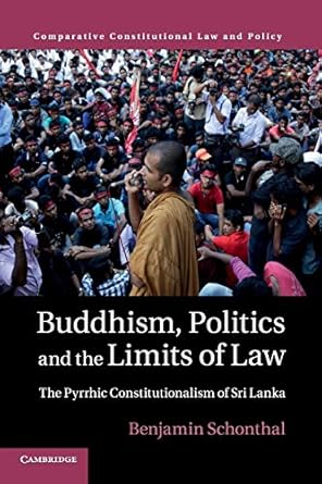 Cambridge Buddhism, Politics and the Limits of Law : The Pyrrhic Constitutionalism of Sri Lanka Book - Paperback - 15 March 2018