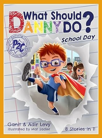 What Should Danny Do? School Day (The Power to Choose Series)
