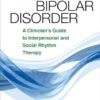 Treating Bipolar Disorder: A Clinician's Guide to Interpersonal and Social Rhythm Therapy