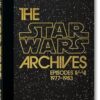 The Star Wars Archives. 1977-1983: 40th Anniversary Edition