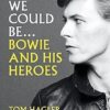 We Could Be: Bowie and his Heroes