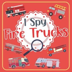 I Spy Fire Trucks: I Spy With My Little Eye book for kids | Guessing Game with Fire Trucks, Fire Engine |For Children ages 2-5, Toddlers and Preschoolers