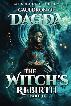 Cauldron of Dagda: The Witch's Rebirth - Part II (2)