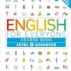 English for Everyone: Level 4: Advanced, Course Book: A Complete Self-Study Program