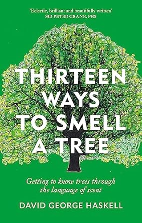 Thirteen Ways to Smell a Tree: A celebration of our connection with trees
