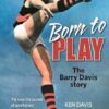 Born To Play: The Barry Davis Story