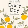My Darling Lemon Thyme: Every Day