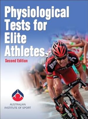 Physiological Tests for Elite Athletes: 2nd edition