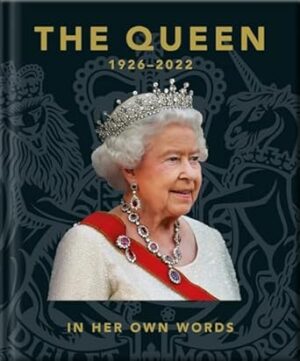 The Queen 1926-2022: In Her Own Words: 10