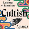 Cultish: The Language of Fanaticism