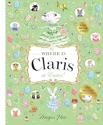 Where is Claris at Easter!: Claris: A Look-and-find Story!
