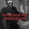 Notes from the Underground
