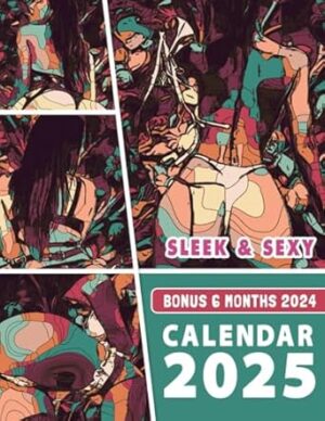 Sleek & Sexy Calendar 2025: 18-Month Covering Jul 2024 to December 2025, with Holidays, Large Note Sections, Great Gift For Organizing & Planning