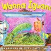 I Wanna Iguana