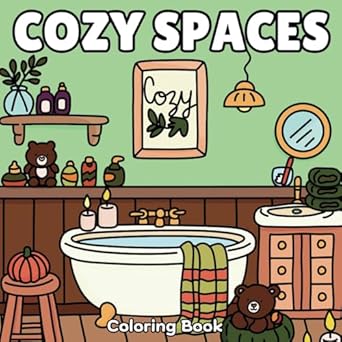 Cozy Spaces: Coloring Book for Adults and Teens, Cozy Designs of Hygge Inspired Rooms, Spaces, Corners and Cute Animals for Relaxation and Stress Relief
