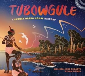 Tubowgule: A Sydney Opera House History