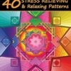 Coloring Books For Adults Volume 5: 40 Stress Relieving And Relaxing Patterns, Adult Coloring Books Series By ColoringCraze