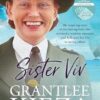 Sister Viv: The inspiring gripping WWII story of survival and heroism of a courageous young army nurse from the bestselling award-winning author, shortlisted for the ABIA Biography of the Year 2025