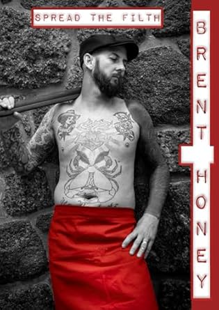 Spread the Filth: 20ish recipes to help get you fat. an Australian bakers cook book.