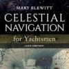 Celestial Navigation for Yachtsmen: 13th edition: 13th edition