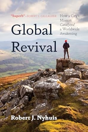 Global Revival: How a City's Mission Catalyzed a Worldwide Awakening