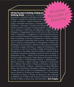 Universal Principles of Branding: 100 Key Concepts for Defining, Building, and Delivering Brands: 6