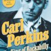 Carl Perkins: The King of Rockabilly