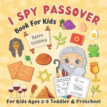 I Spy Passover! Book For Kids: With Coloring Pages! A Fun Educational Guessing Game for Toddler 2-5 Year Olds Boys and Girls | Great Pesach Gift for ... (The Jewish Spy Activity Book for Children)
