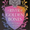 River of Golden Bones: A new fantasy romance adventure from the TikTok sensation: Book 1