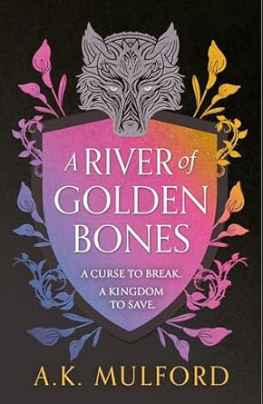 River of Golden Bones: A new fantasy romance adventure from the TikTok sensation: Book 1