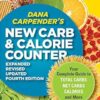 Dana Carpender's New Carb and Calorie Counter: Your Complete Guide to Total Carbs, Net Carbs, Calories, and More