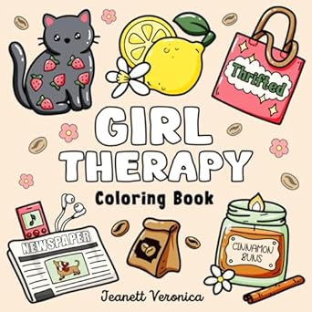 Girl Therapy Coloring Book: Bold and Easy Designs for Adults and Teens, Simple, Cozy Illustrations for Self-Care & Relaxation