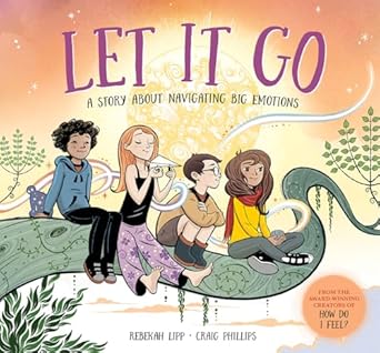 Let it Go: A story about navigating big emotions