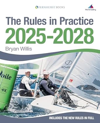 Rules in Practice 2025-2028: The Guide to the Rules of Sailing Around the Racecourse