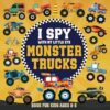 I Spy With My Little Eye Monster Trucks Book For Kids Ages 2-5: Fun I Spy Monster Truck Picture Books for Kids, Interactive Guessing Game About Trucks Vehicles for Preschoolers and Toddlers